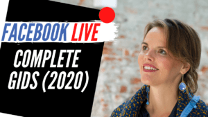Facebook live alles wat je moet weten complete gids 2020