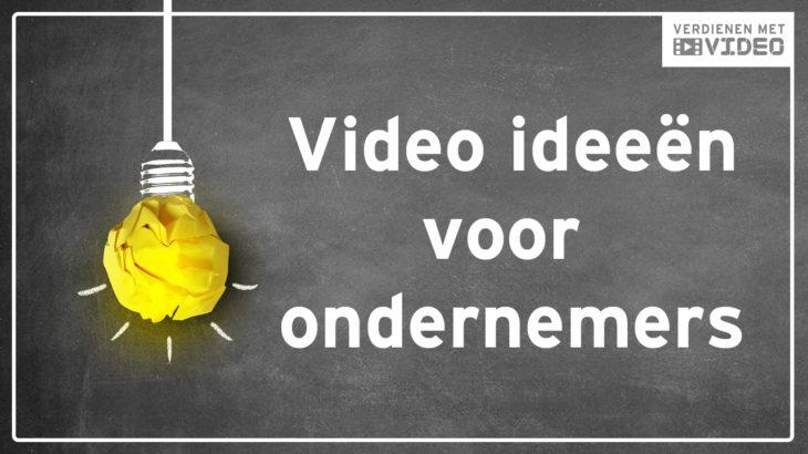 Video ideeën voor ondernemers