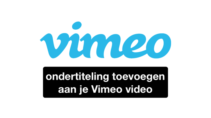 Ondertiteling toevoegen aan Vimeo video