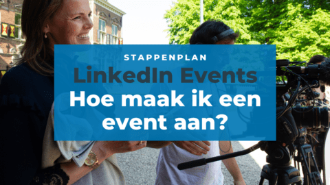 LinkedIn Events: Hoe maak ik een event aan?