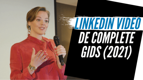 LinkedIn Video – De Complete Gids (2020)