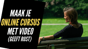 Maak je Online Cursus met Video